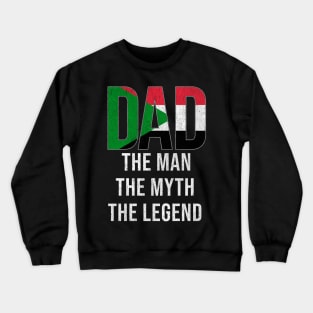 Sudanese Dad The Man The Myth The Legend - Gift for Sudanese Dad With Roots From Sudanese Crewneck Sweatshirt